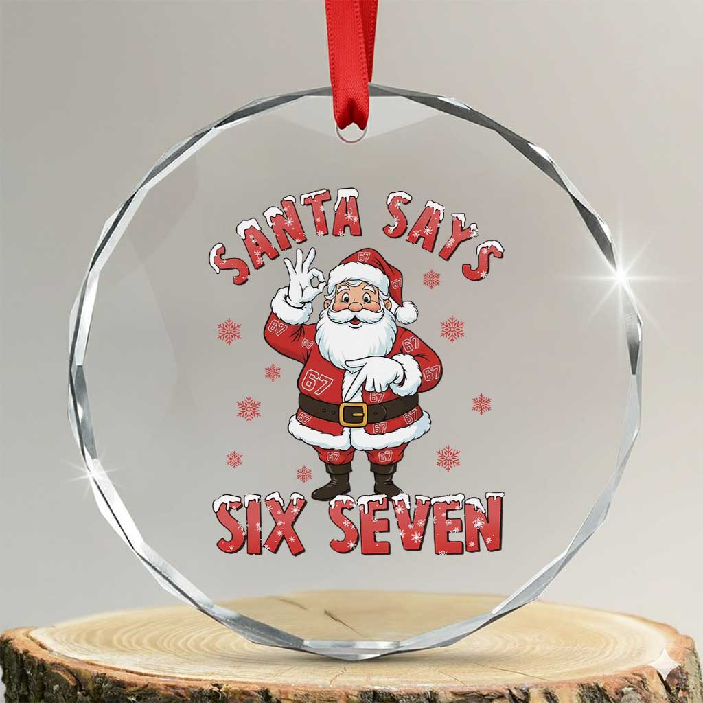 Funny Christmas Meme Gift Crystal Glass Ornament Santa Says Six Seven - Wonder Print Shop