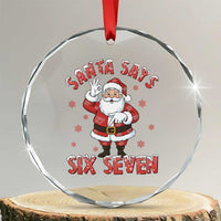 Funny Christmas Meme Gift Crystal Glass Ornament Santa Says Six Seven - Wonder Print Shop