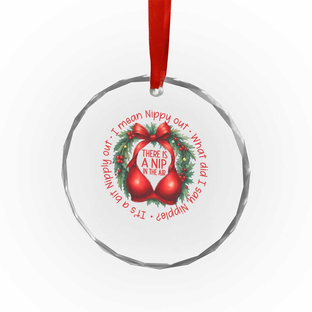 Funny Christmas Movie Crystal Glass Ornament Its A Bit Nipply Out I Mean Nippy Out What Did I Say Nipple - Wonder Print Shop