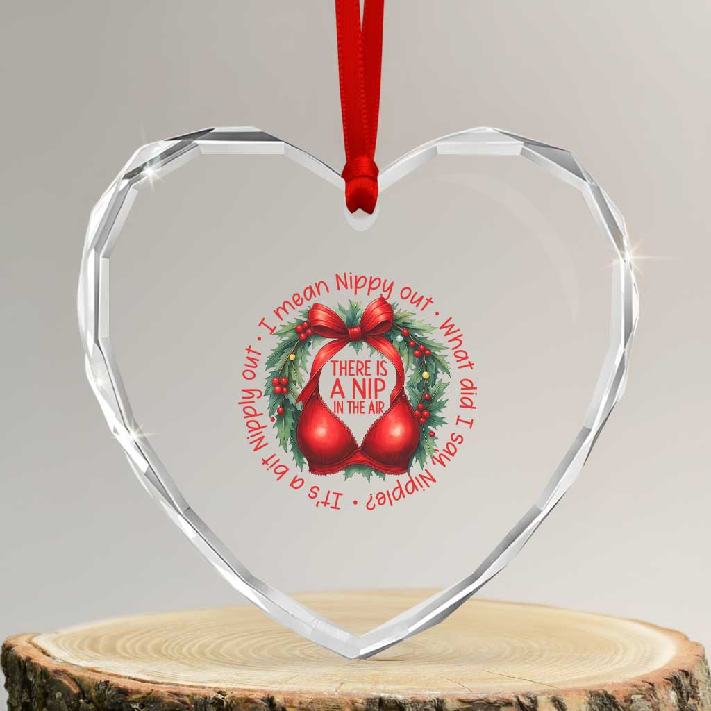 Funny Christmas Movie Heart Crystal Glass Ornament Its A Bit Nipply Out I Mean Nippy Out What Did I Say Nipple - Wonder Print Shop