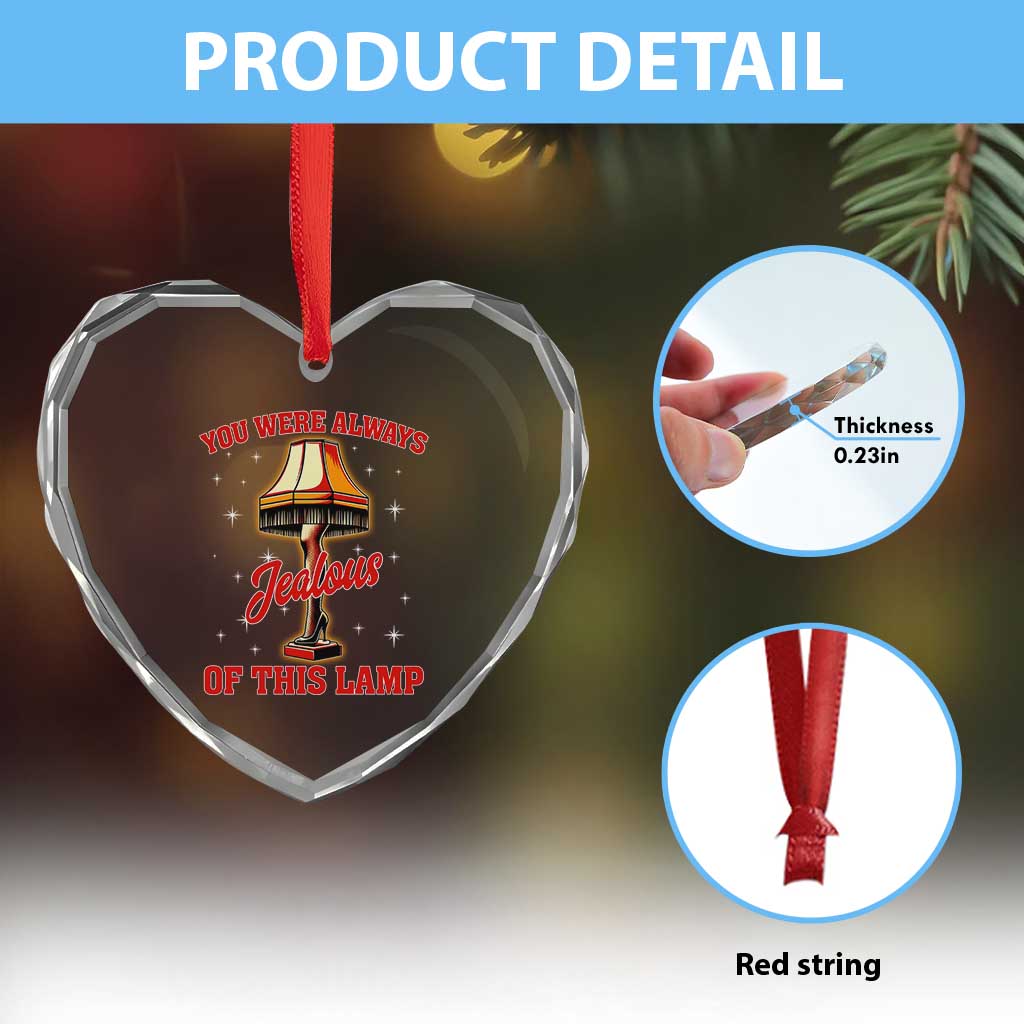 Funny Christmas Movie Heart Crystal Glass Ornament You Were Always Jealous Of This Lamp Italian Leg Lamp - Wonder Print Shop