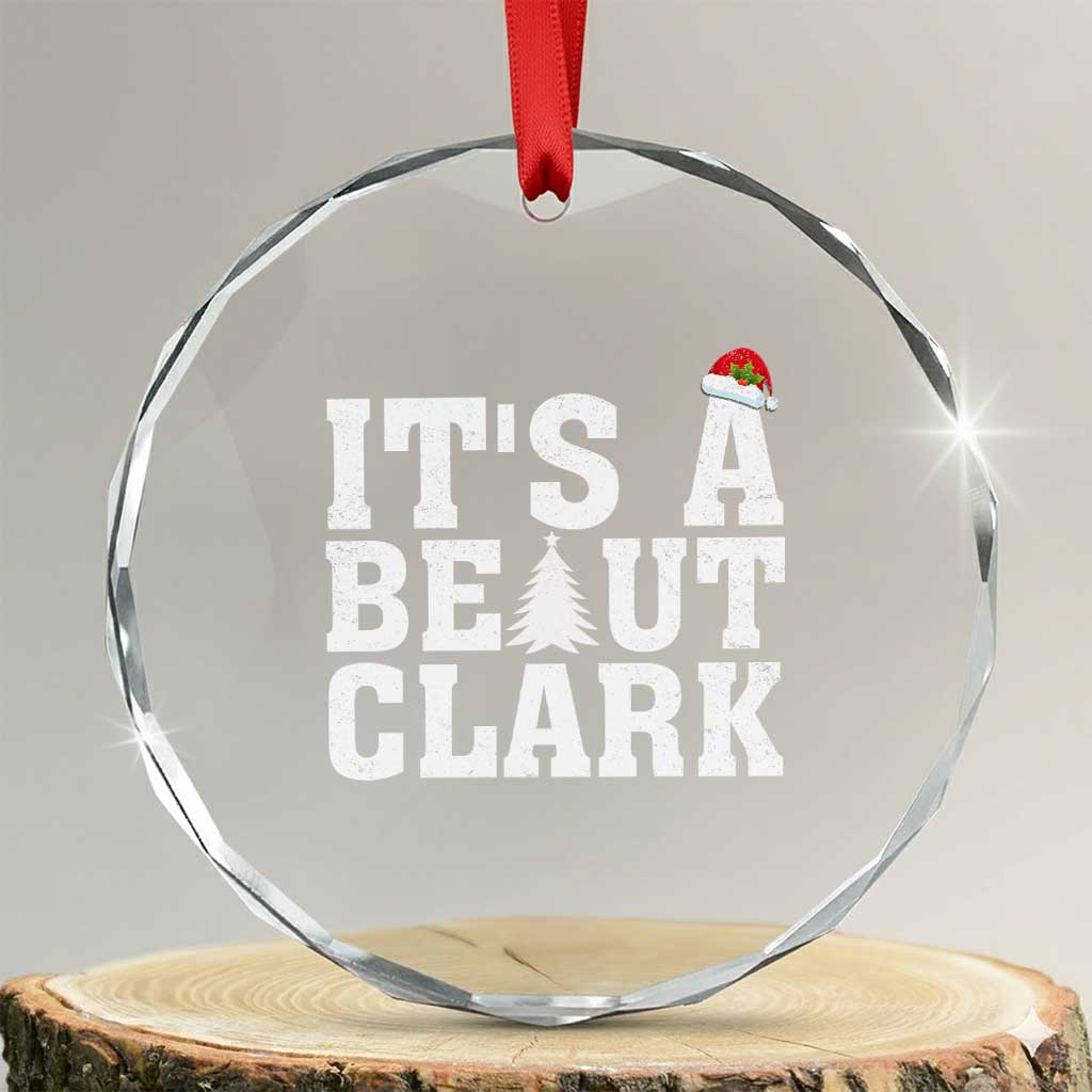 Funny Christmas Movie Its A Beaut Clark Crystal Glass Ornament Xmas Vacation Holiday - Wonder Print Shop
