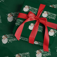 Funny Christmas Naughty Santa Wrapping Paper Roll Nothing For You Whore - Wonder Print Shop