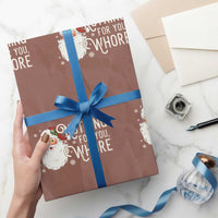 Funny Christmas Naughty Santa Wrapping Paper Roll Nothing For You Whore - Wonder Print Shop
