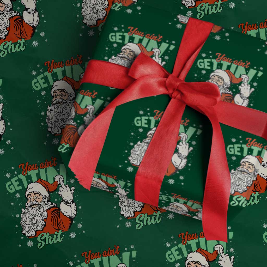 Funny Christmas Naughty Santa Wrapping Paper Roll You Aint Getting Shit Inappropriate Xmas - Wonder Print Shop