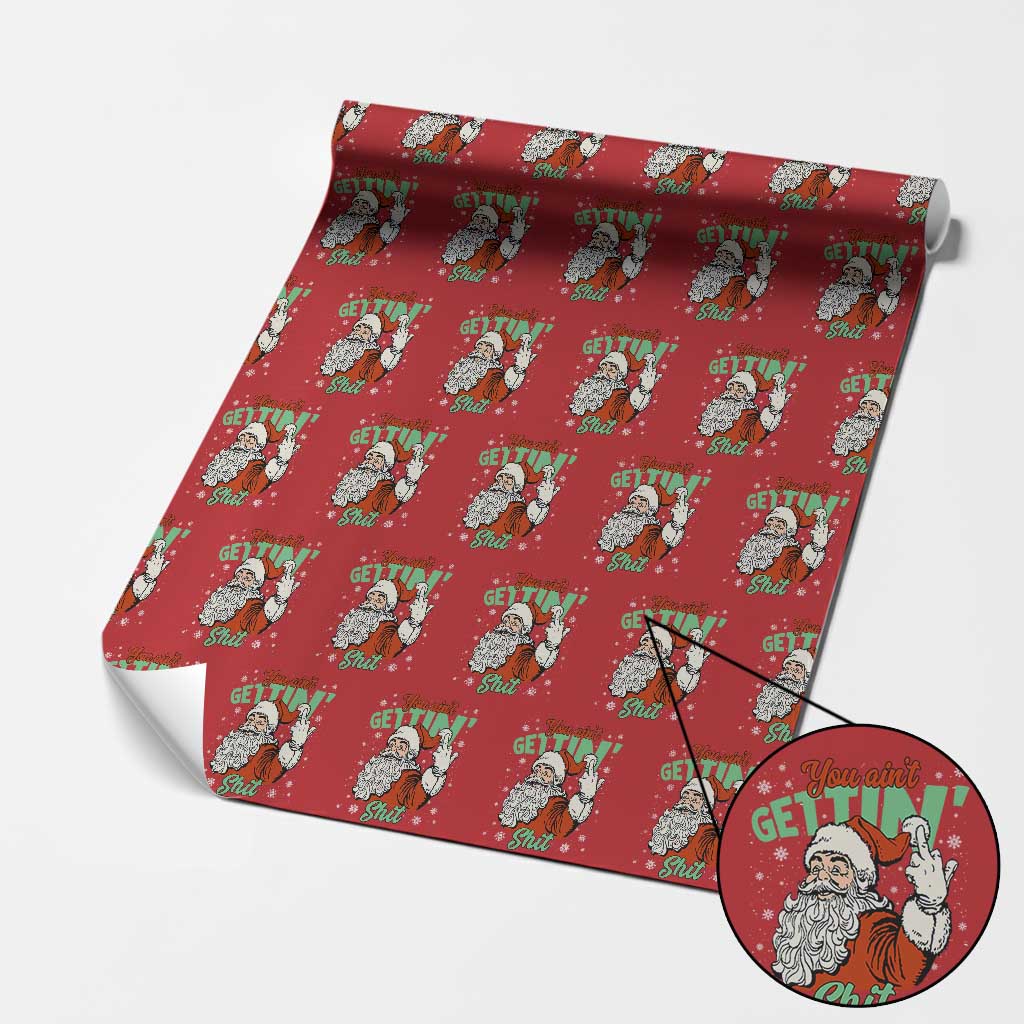Funny Christmas Naughty Santa Wrapping Paper Roll You Aint Getting Shit Inappropriate Xmas - Wonder Print Shop