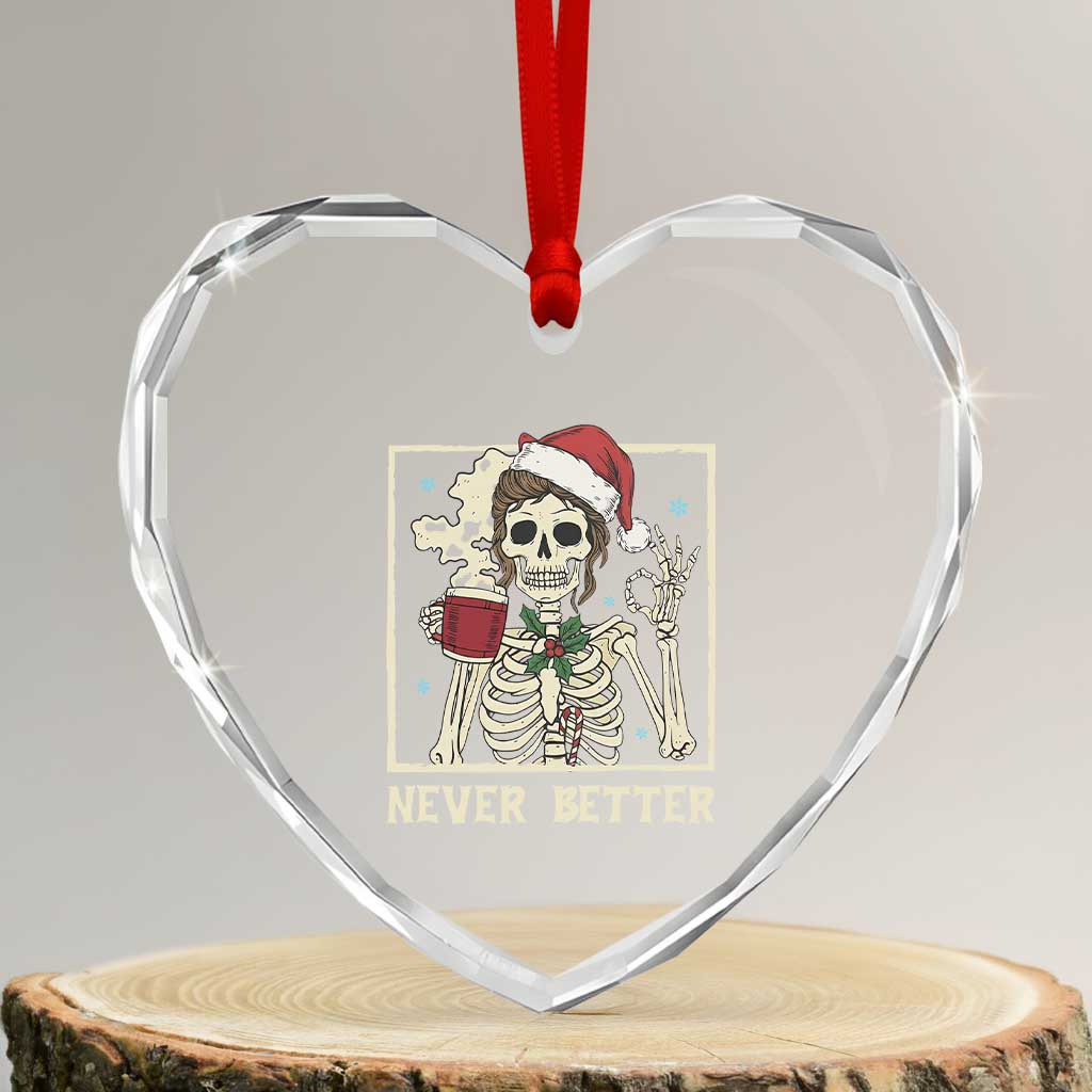 Funny Christmas Never Better Heart Crystal Glass Ornament Messy Bun Skeleton Drinking Coffee - Wonder Print Shop