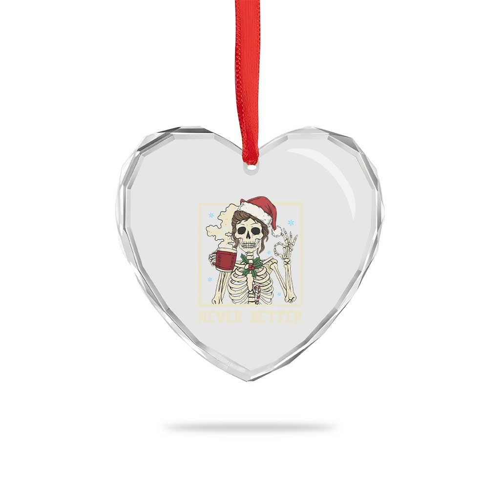 Funny Christmas Never Better Heart Crystal Glass Ornament Messy Bun Skeleton Drinking Coffee - Wonder Print Shop