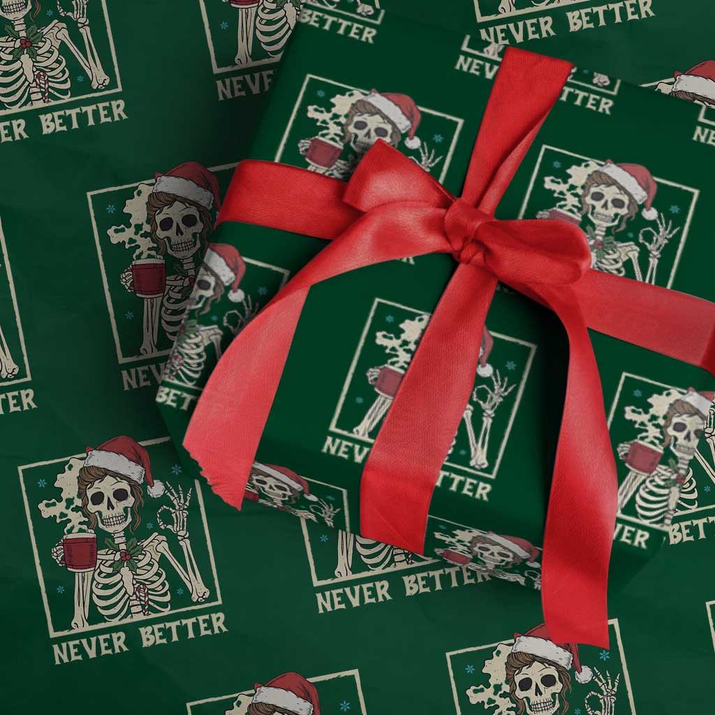 Funny Christmas Never Better Wrapping Paper Roll Messy Bun Skeleton Drinking Coffee - Wonder Print Shop