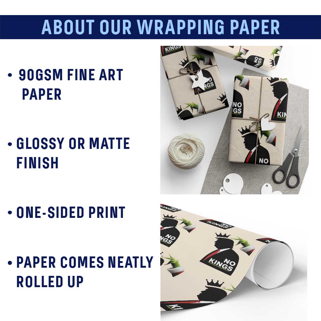 Funny Christmas No Kings in America Wrapping Paper Roll TS10