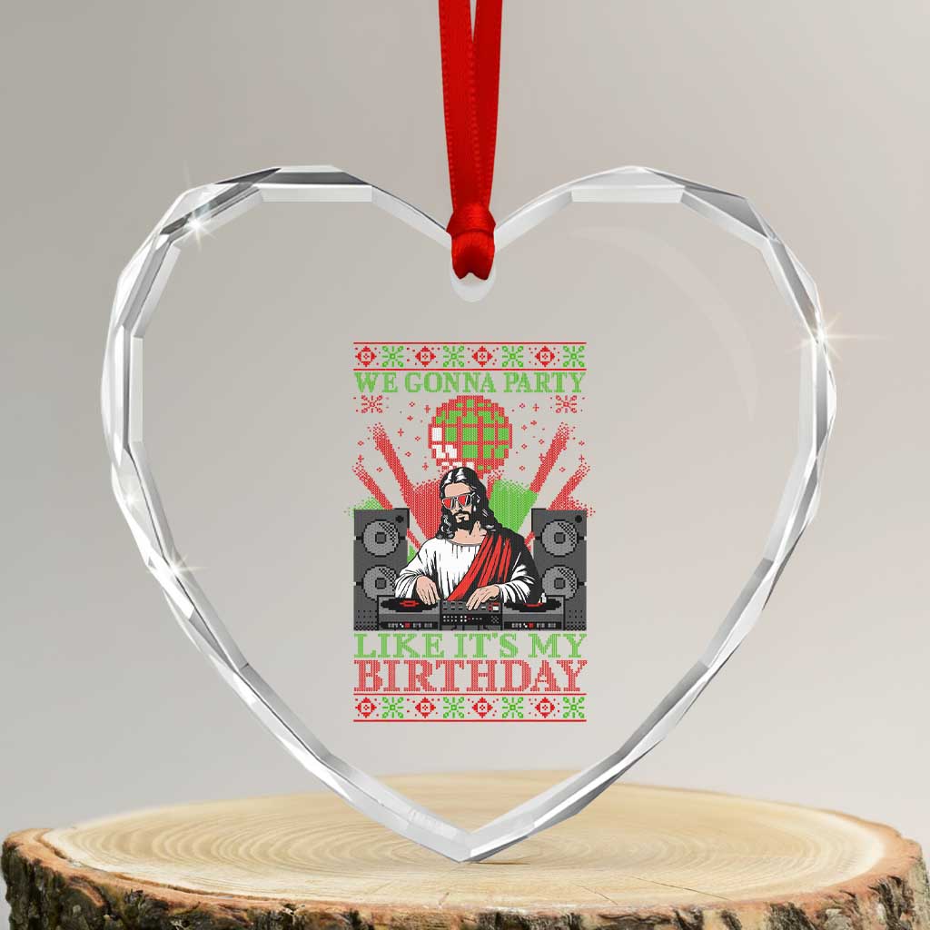 Funny Christmas Party DJ Jesus Heart Crystal Glass Ornament We Gonna Party Like It's My Birthday - Wonder Print Shop