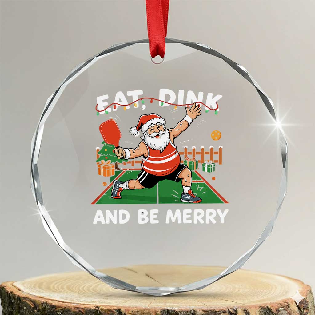 Funny Christmas Pickleball Crystal Glass Ornament Eat Dink And Be Merry Xmas Santa - Wonder Print Shop