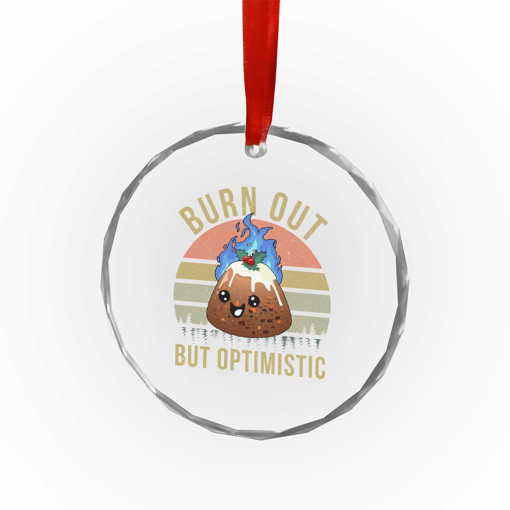 Funny Christmas Pudding Crystal Glass Ornament Burn Out But Optimistic Blue Flame - Wonder Print Shop