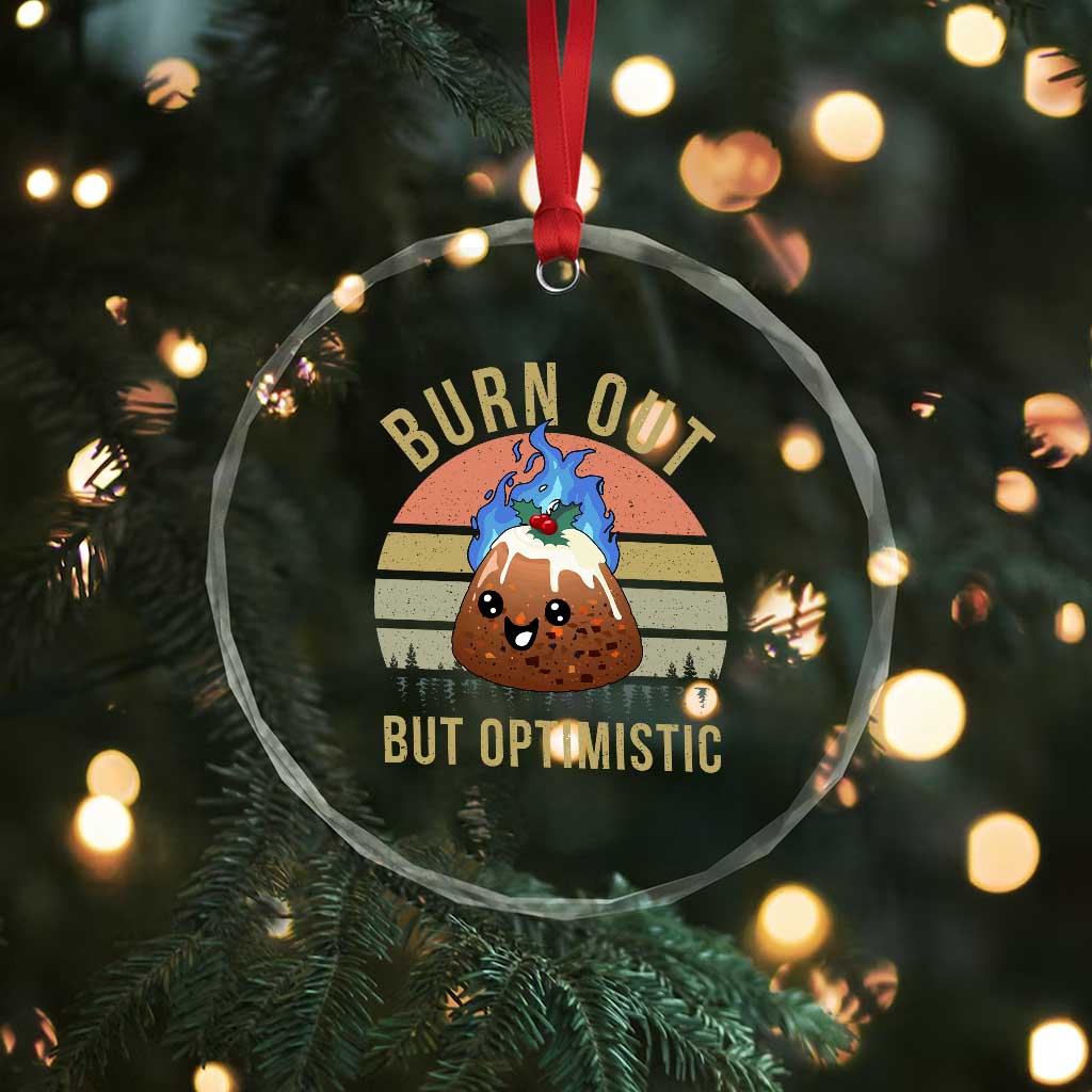 Funny Christmas Pudding Crystal Glass Ornament Burn Out But Optimistic Blue Flame - Wonder Print Shop