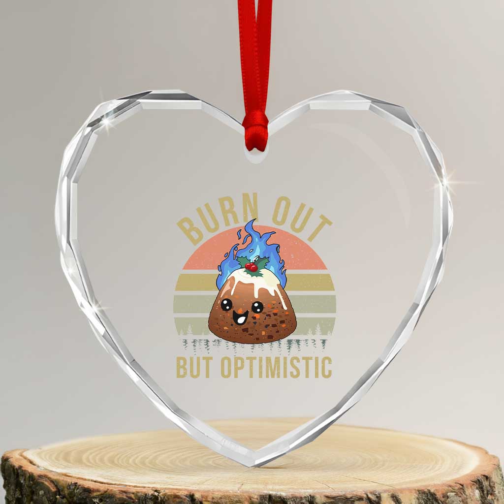 Funny Christmas Pudding Heart Crystal Glass Ornament Burn Out But Optimistic Blue Flame - Wonder Print Shop