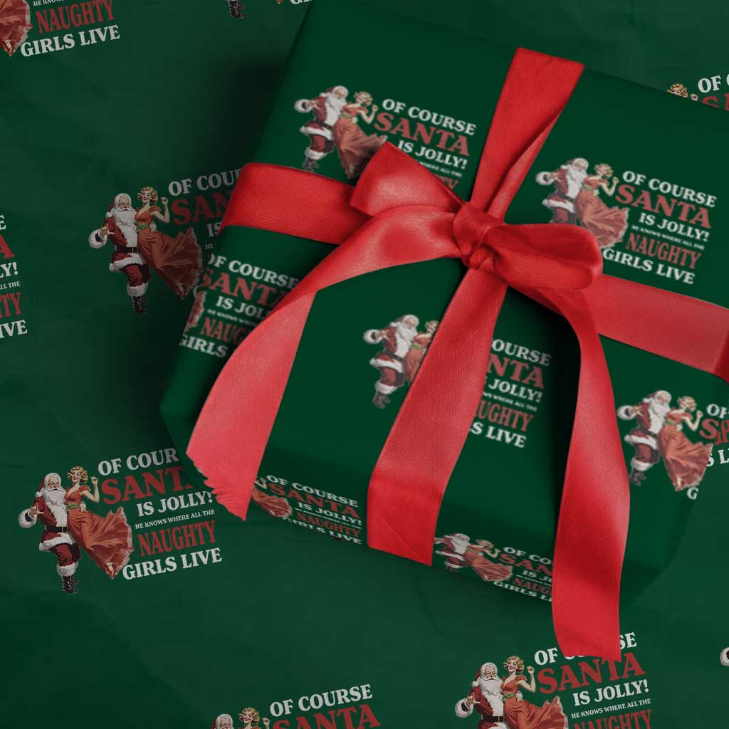 Funny Christmas Retro Santa Wrapping Paper Roll Of Course Santa Is Jolly He Knows Where All The Naughty Girls Live - Wonder Print Shop