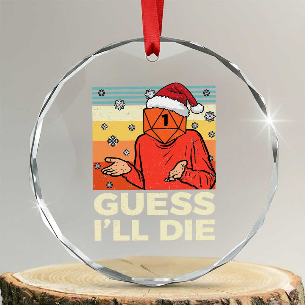 Funny Christmas Rpg Gamer Crystal Glass Ornament Guess l Will Die Retro Dice Santa Hat - Wonder Print Shop