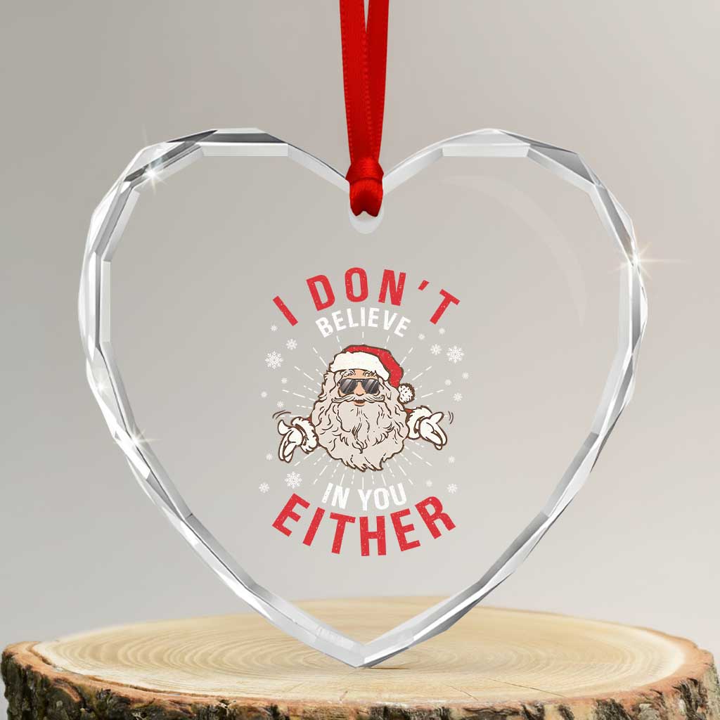 Funny Christmas Santa Heart Crystal Glass Ornament I Don't Believe In You Either Vintage Santa Xmas - Wonder Print Shop