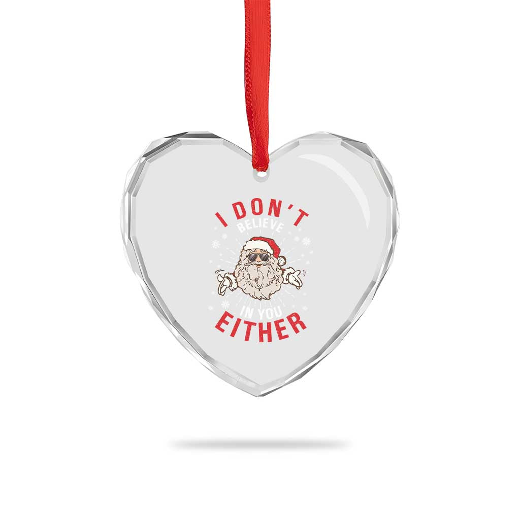 Funny Christmas Santa Heart Crystal Glass Ornament I Don't Believe In You Either Vintage Santa Xmas - Wonder Print Shop