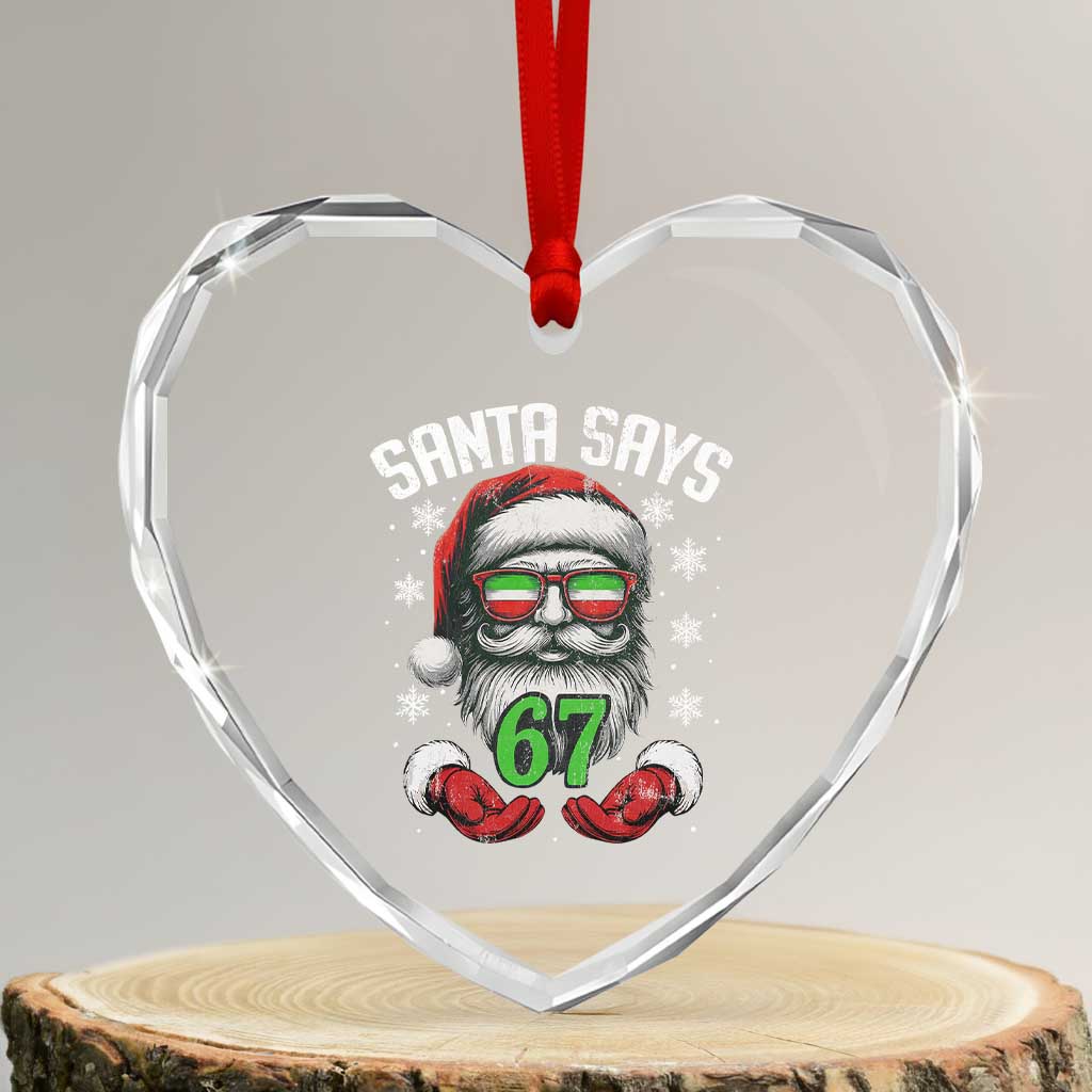 Funny Christmas Santa Says 67 Heart Crystal Glass Ornament Six Seven Meme Gen Alpha Xmas Gag Gift - Wonder Print Shop