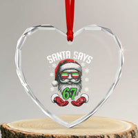 Funny Christmas Santa Says 67 Heart Crystal Glass Ornament Six Seven Meme Gen Alpha Xmas Gag Gift - Wonder Print Shop