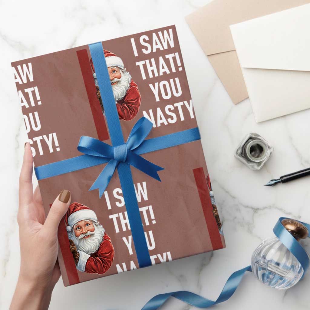 Funny Christmas Santa Wrapping Paper Roll I Saw That You Nasty Meme - Wonder Print Shop