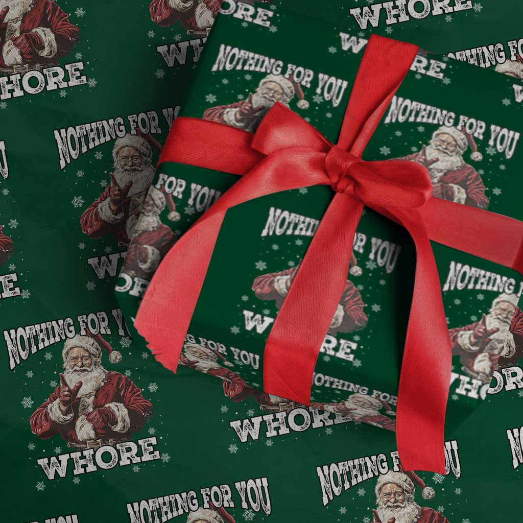 Funny Christmas Santa Wrapping Paper Roll Nothing For You Whore Dirty Xmas Jokes - Wonder Print Shop