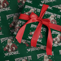 Funny Christmas Santa Wrapping Paper Roll Nothing For You Whore Dirty Xmas Jokes - Wonder Print Shop