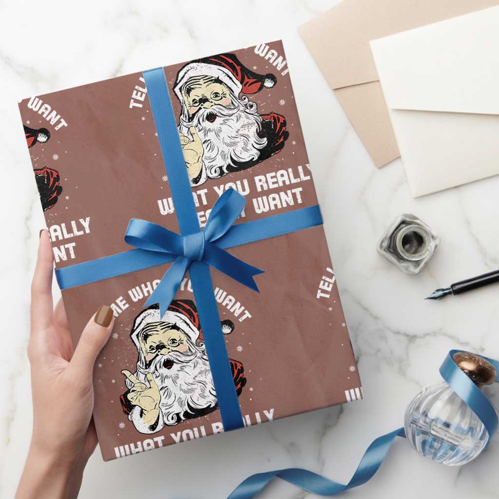 Funny Christmas Santa Wrapping Paper Roll Tell Me What You Want What You Really Really Want - Wonder Print Shop