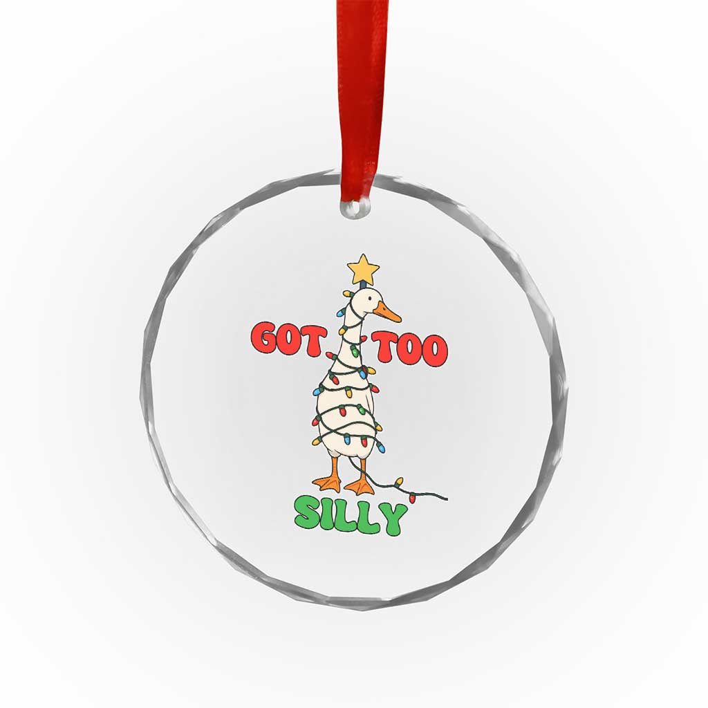 Funny Christmas Silly Goose Crystal Glass Ornament Got Too Silly Goose Pun Humor Xmas Tree - Wonder Print Shop