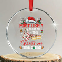 Funny Christmas Squad Crystal Glass Ornament Most Likely To Eat All The Christmas Tree Cakes - Wonder Print Shop