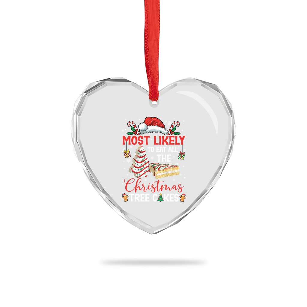 Funny Christmas Squad Heart Crystal Glass Ornament Most Likely To Eat All The Christmas Tree Cakes - Wonder Print Shop