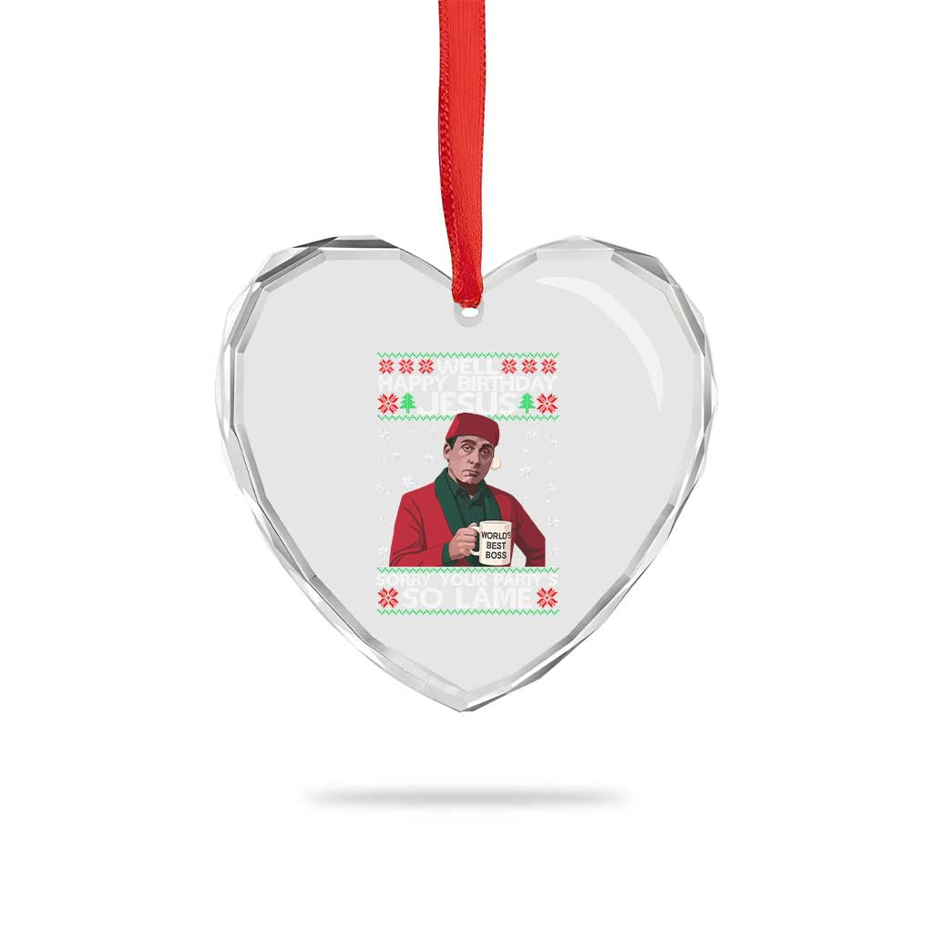 Funny Christmas The Office Movie Heart Crystal Glass Ornament Well Happy Birthday Jesus Sorry Your Party Is So Lame - Wonder Print Shop