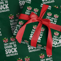 Funny Christmas They Aren't Going To Suck Themself Wrapping Paper Roll Xmas Adult Humor Couple Matching - Wonder Print Shop