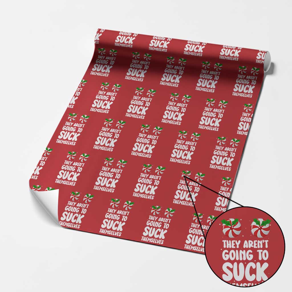 Funny Christmas They Aren't Going To Suck Themself Wrapping Paper Roll Xmas Adult Humor Couple Matching - Wonder Print Shop