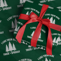 Funny Christmas Tree Wrapping Paper Roll I Like Them Real Thick and Sprucey Holiday Trees Pun - Wonder Print Shop