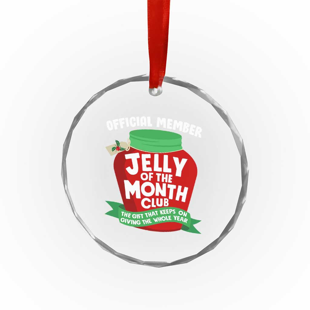 Funny Christmas Vacation Movie Crystal Glass Ornament Official Member Jelly Of The Month Club - Wonder Print Shop