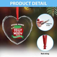 Funny Christmas Vacation Movie Heart Crystal Glass Ornament Official Member Jelly Of The Month Club - Wonder Print Shop
