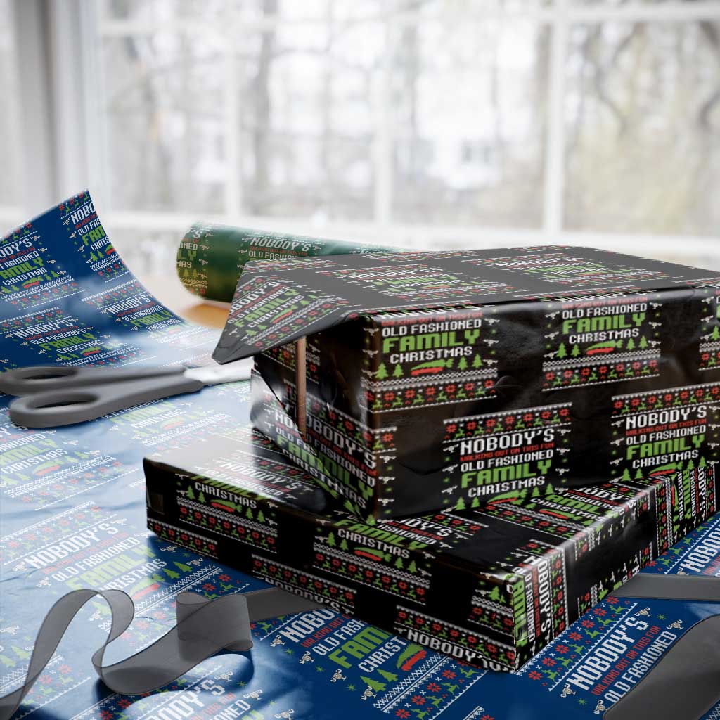 Funny Christmas Vacation Movie Wrapping Paper Roll Nobodys Walking Out On This Fun Old Fashioned Family Christmas - Wonder Print Shop