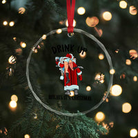 Funny Christmas Wine Crystal Glass Ornament Drink Up Bitches It Is Christmas - Wonder Print Shop