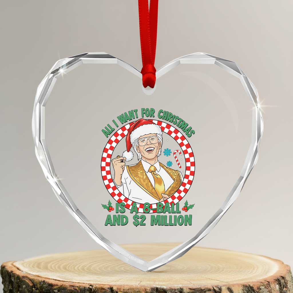 Funny Christmas Wish Billy Meme Heart Crystal Glass Ornament A 8 Ball and 2 Million Dollars Baby Uncle Santa Hat - Wonder Print Shop