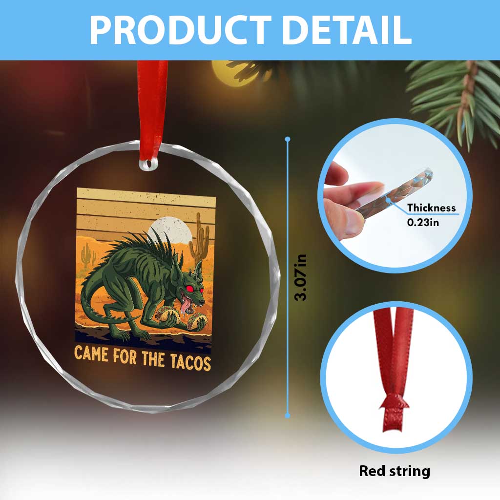 Funny Chupacabra Taco Lover Crystal Glass Ornament Came For The Tacos
