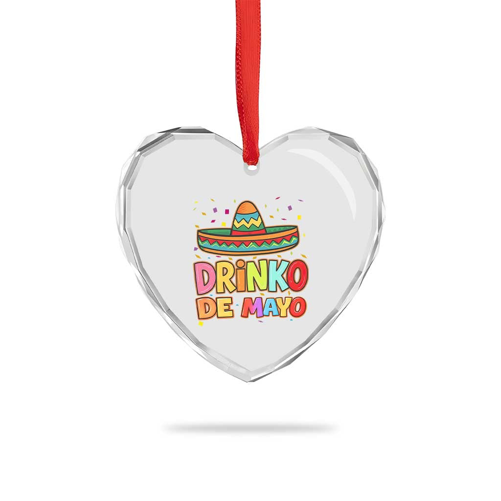 Funny Cinco De Mayo Day Drinking Fiesta Party Heart Crystal Glass Ornament Drinko De Mayo