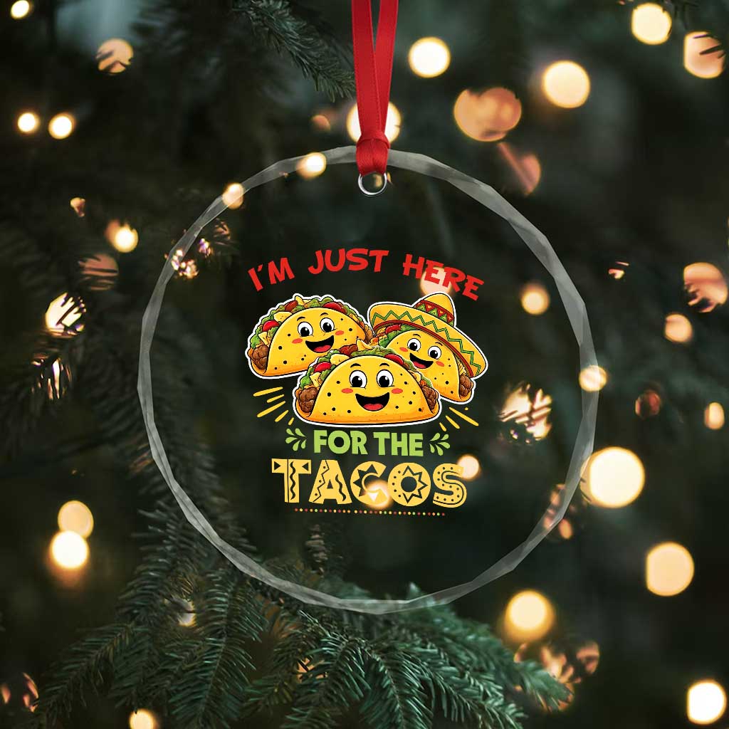 Funny Cinco De Mayo Just Here For The Tacos Crystal Glass Ornament Taco Lover Gift