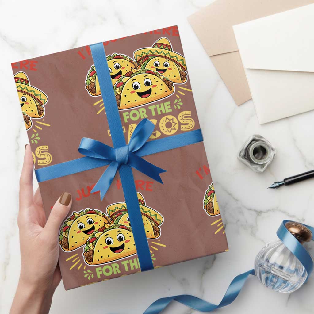 Funny Cinco De Mayo Just Here For The Tacos Wrapping Paper Roll Taco Lover Gift