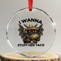 Funny Cinco De Mayo Mothman Crystal Glass Ornament I Wanna Stuff Her Taco