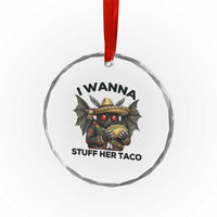Funny Cinco De Mayo Mothman Crystal Glass Ornament I Wanna Stuff Her Taco