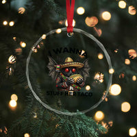 Funny Cinco De Mayo Mothman Crystal Glass Ornament I Wanna Stuff Her Taco