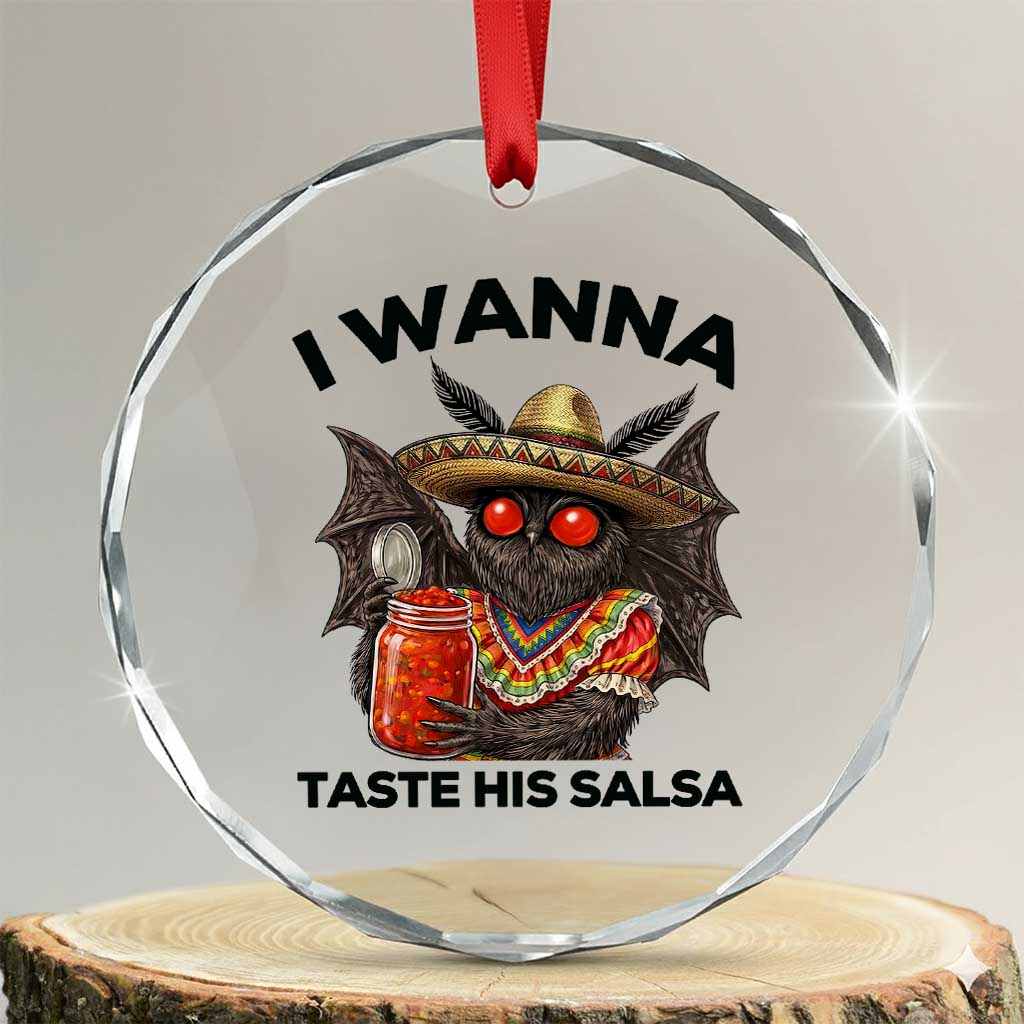Funny Cinco De Mayo Mothman Crystal Glass Ornament I Wanna Taste His Salsa