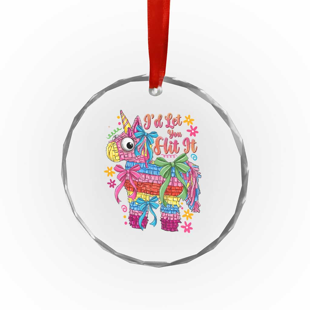 Funny Cinco De Mayo Pinata Crystal Glass Ornament Id Let You Hit It